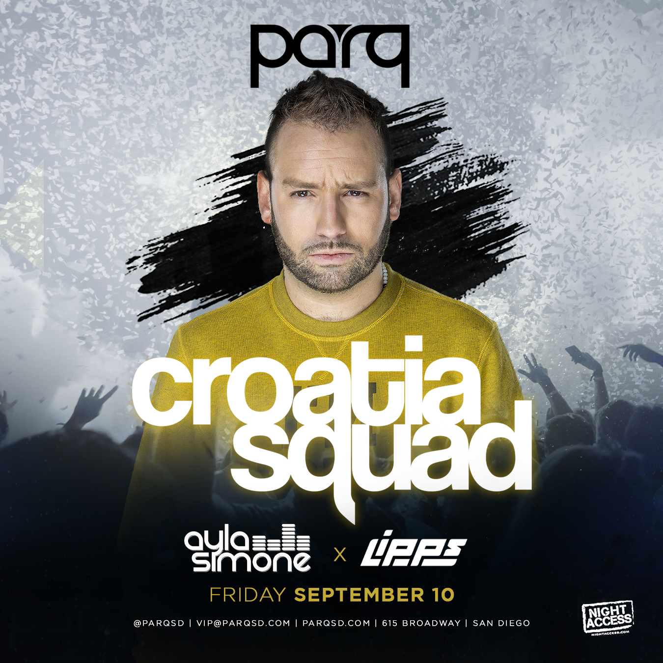 Night Access Presents Croatia Squad @ Parq w/ Ayla Simone + LIPPS • Sept 10