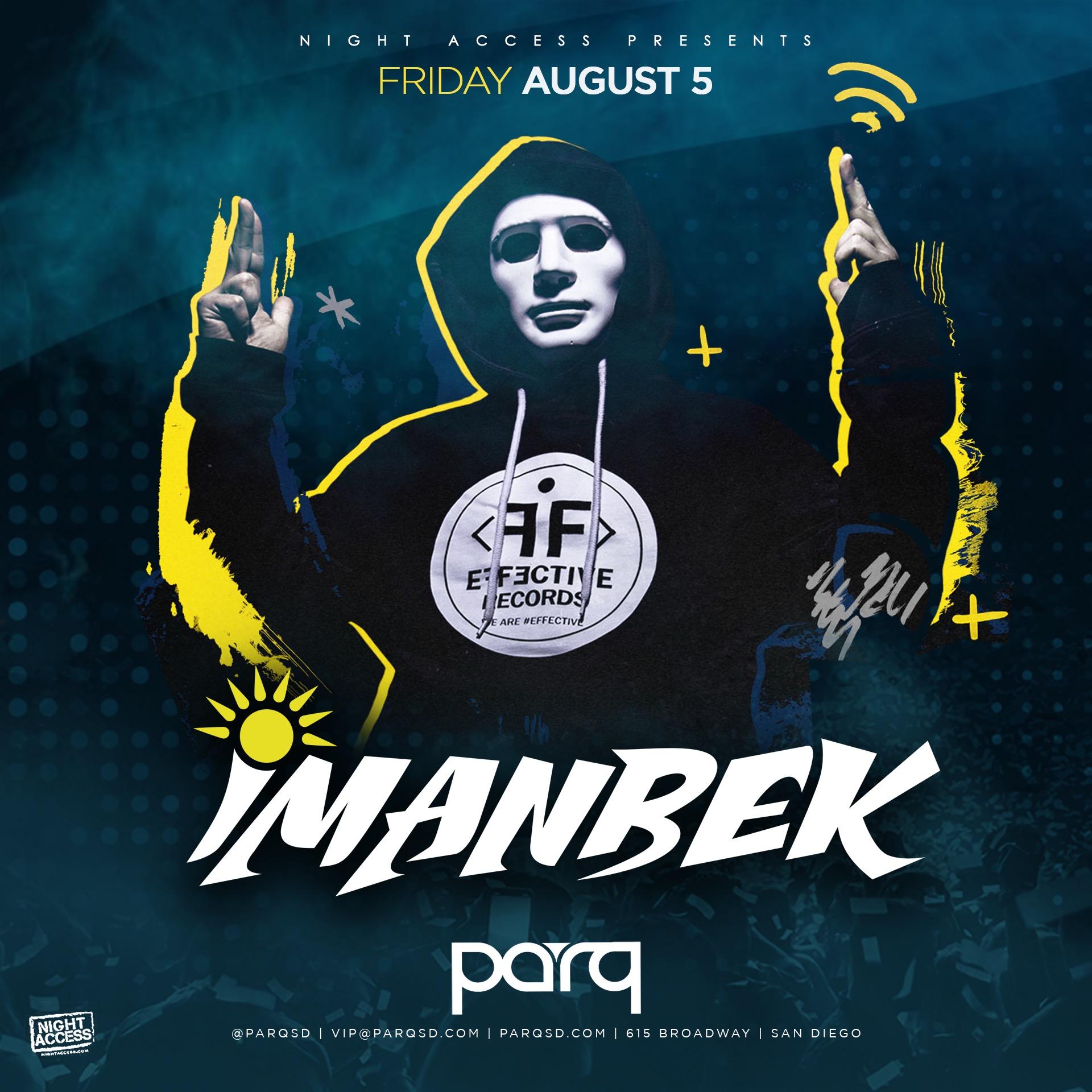Night Access Presents Imanbek @ Parq • 8/5 • w/ Baby Savage Branthedon JV