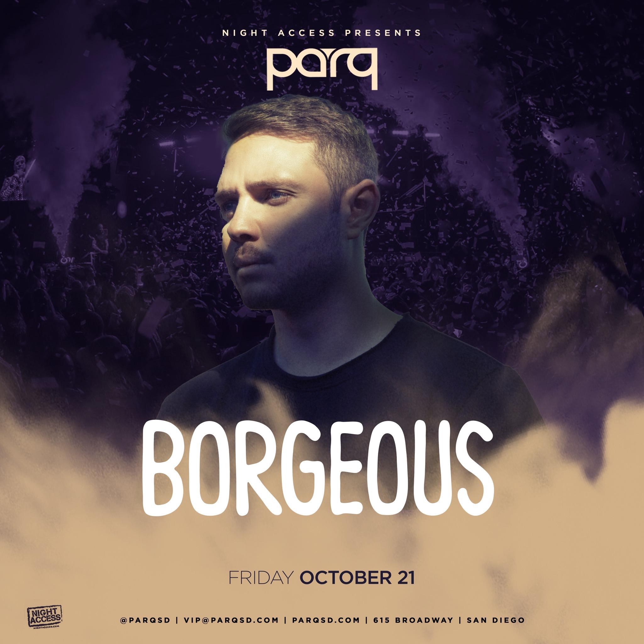 Night Access Presents Borgeous @ Parq • Fri, Oct 21