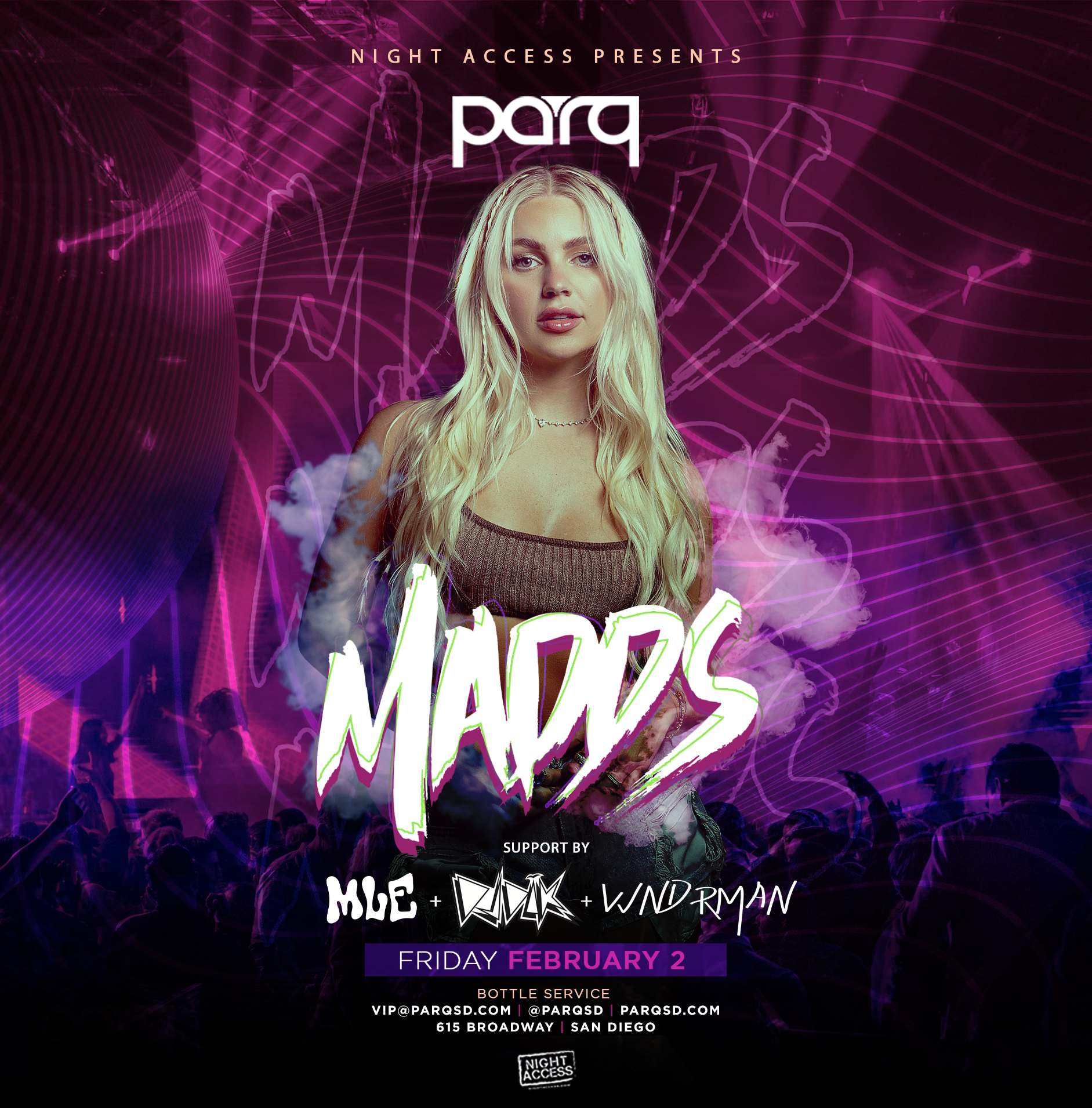 Night Access Presents MADDS @ Parq • 2/2 • Wndrman + MLE + DIK