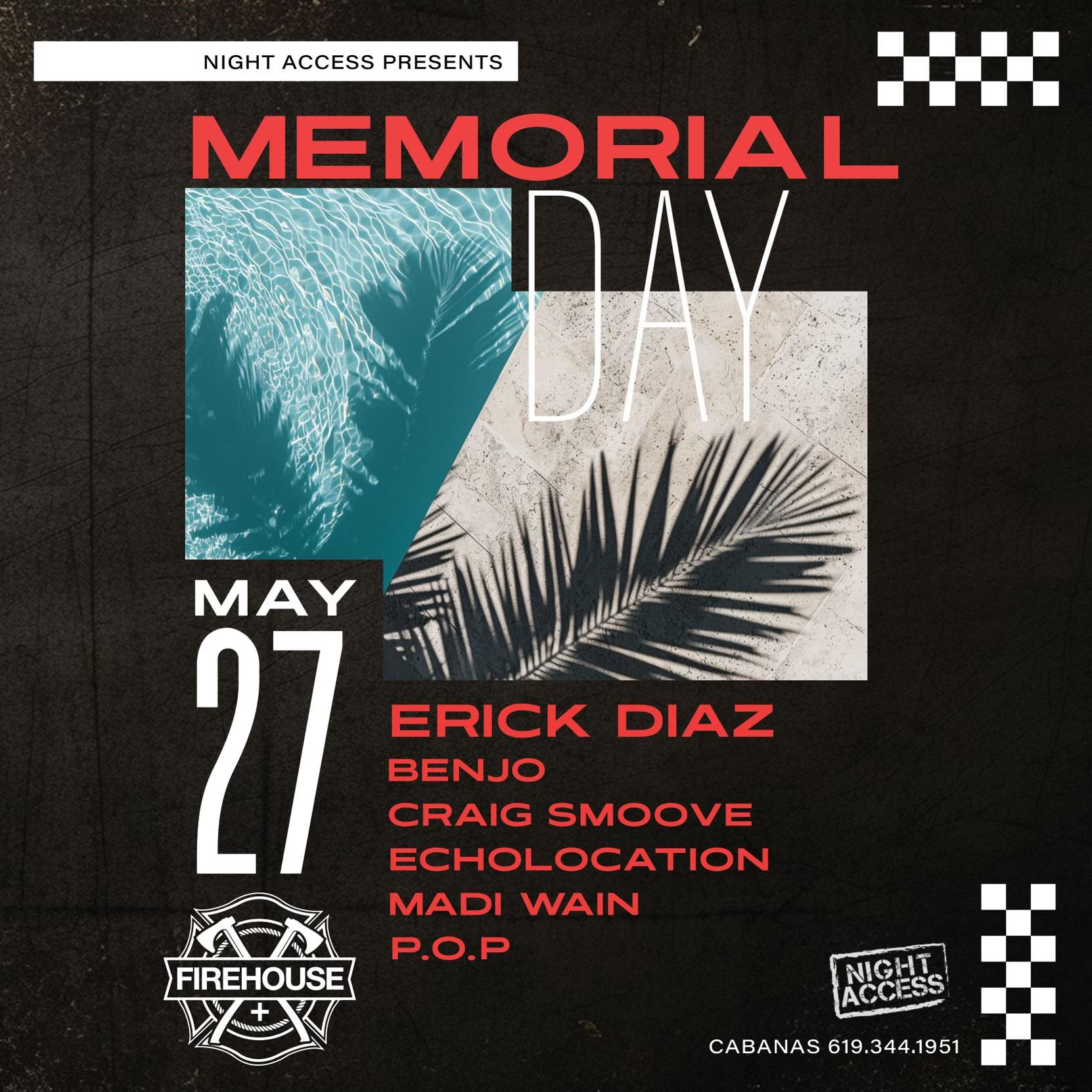 Memorial Day @ Firehouse • Erick Diaz, Benjo, Craig Smoove • May 27th