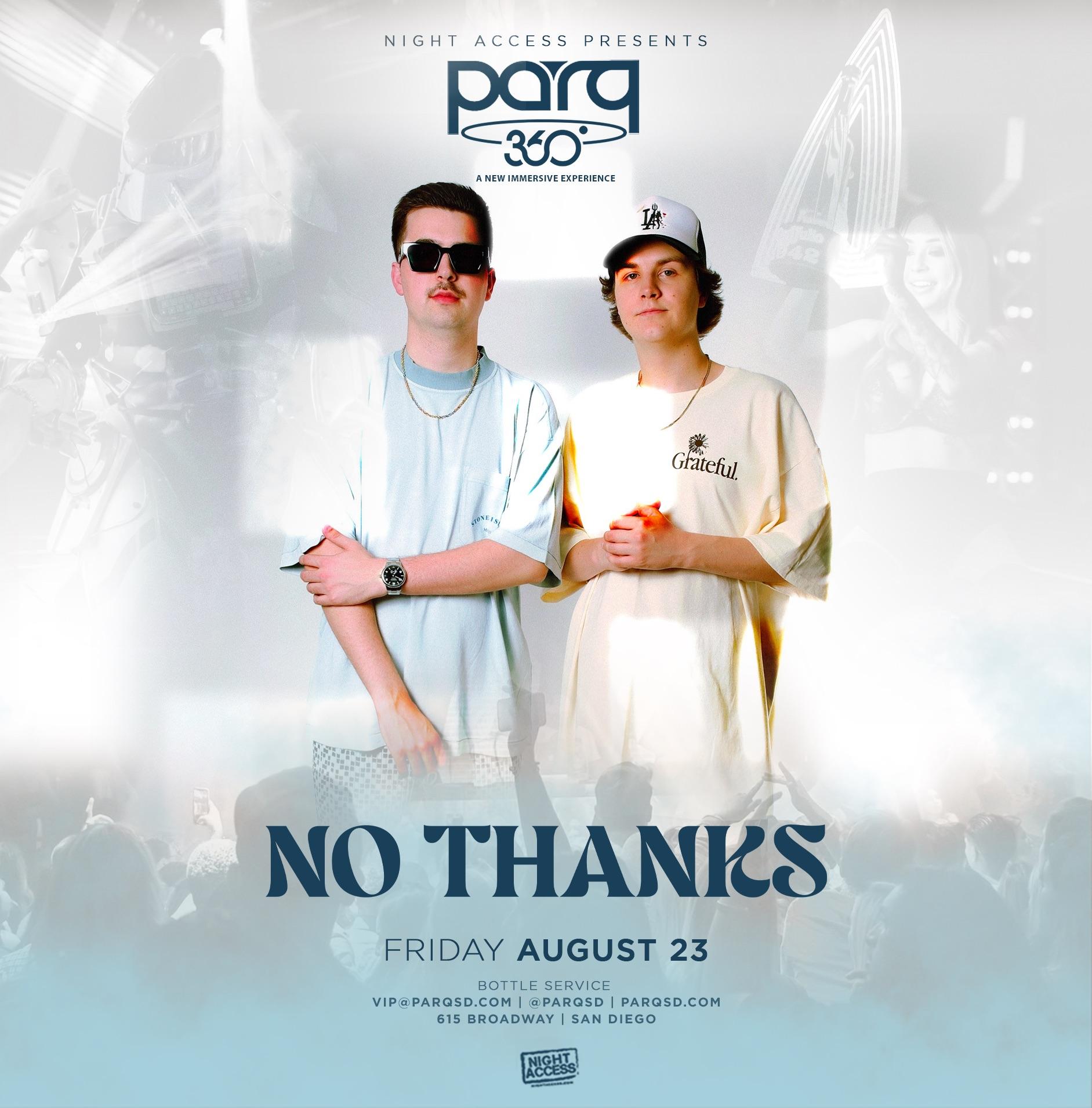 Night Access Presents NOTHANKS • 360 Experience @ Parq • Fri, Aug 23rd