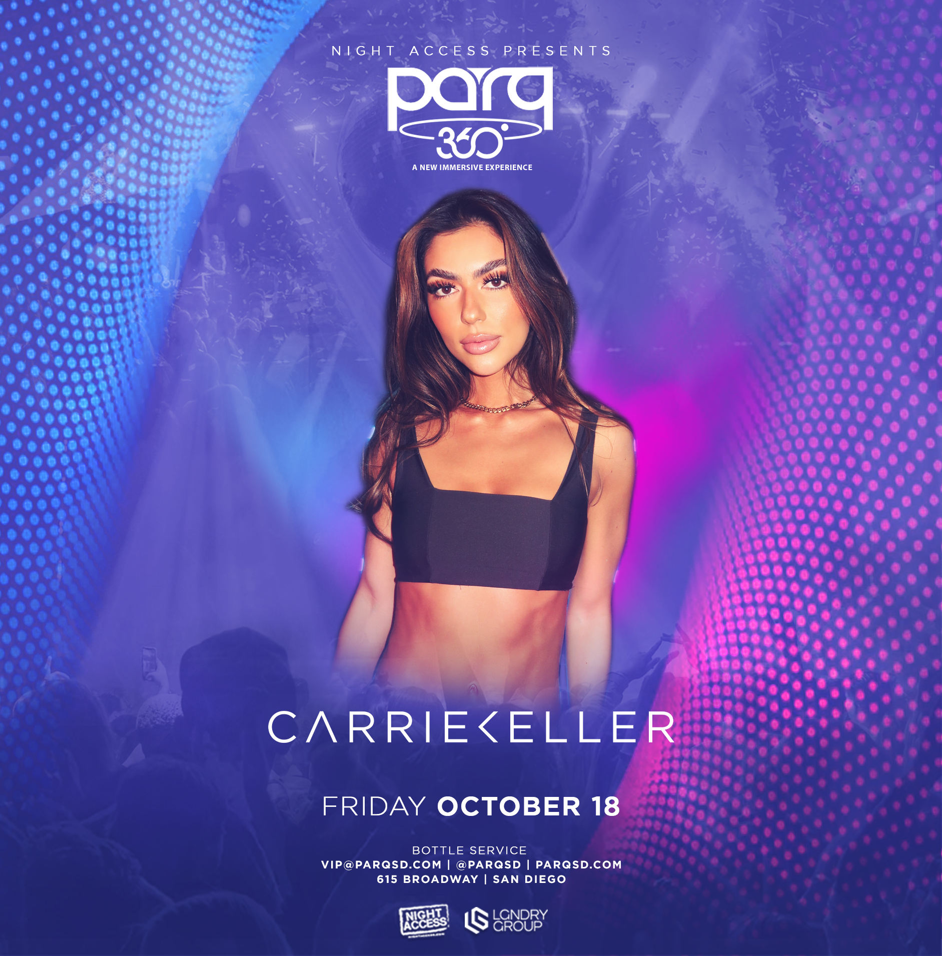 Night Access Presents CARRIE KELLER @ Parq • Fri, Oct 18th