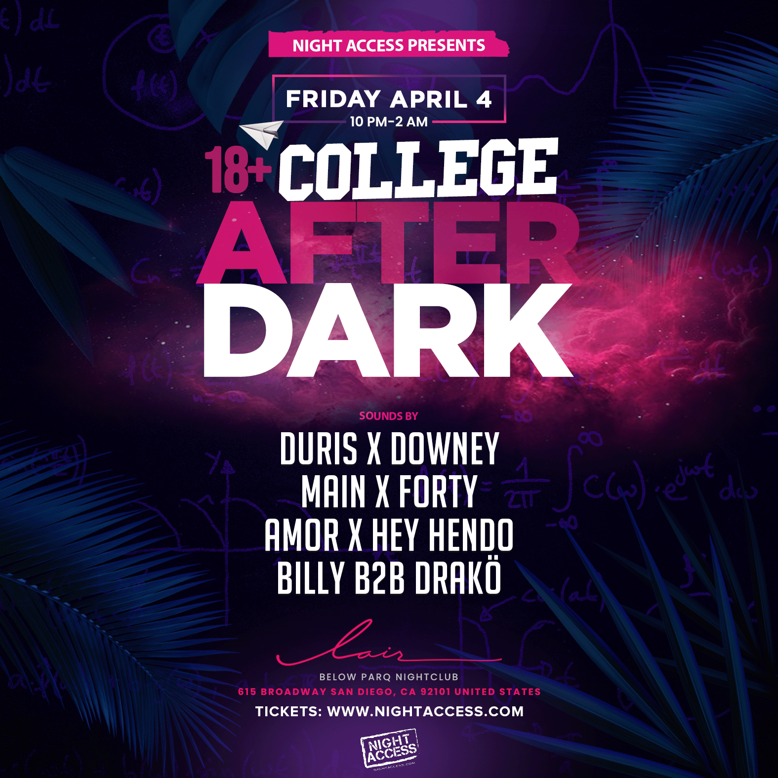 18+ • COLLEGE AFTER DARK Presented by Night Access • April 4th